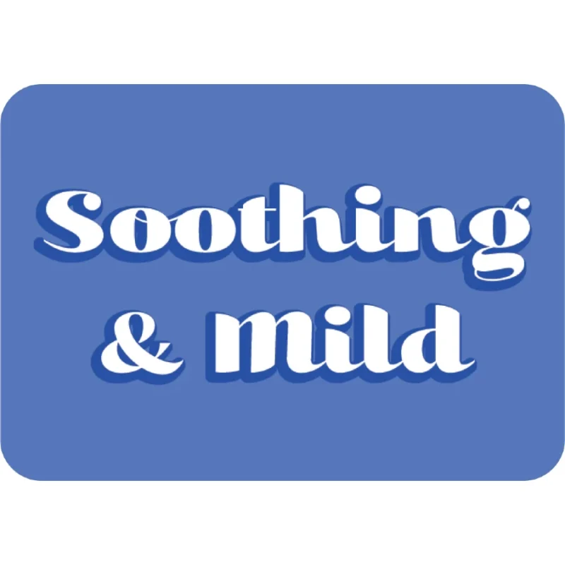 Soothing & Mild